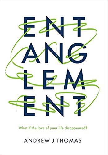 Cover of the book Entanglement by writer Andrew J. Thomas